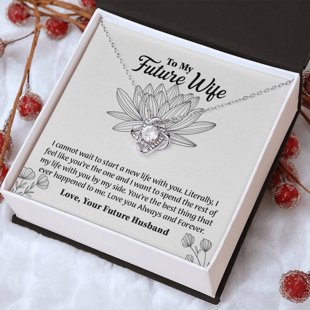 To My Future Wife Love Knot Necklace, Rehearsal Dinner Gift, Sentimental Gift For Bride From Groom, Birthday Gifts For Fiancée