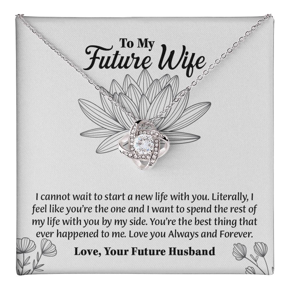 To My Future Wife Love Knot Necklace, Rehearsal Dinner Gift, Sentimental Gift For Bride From Groom, Birthday Gifts For Fiancée