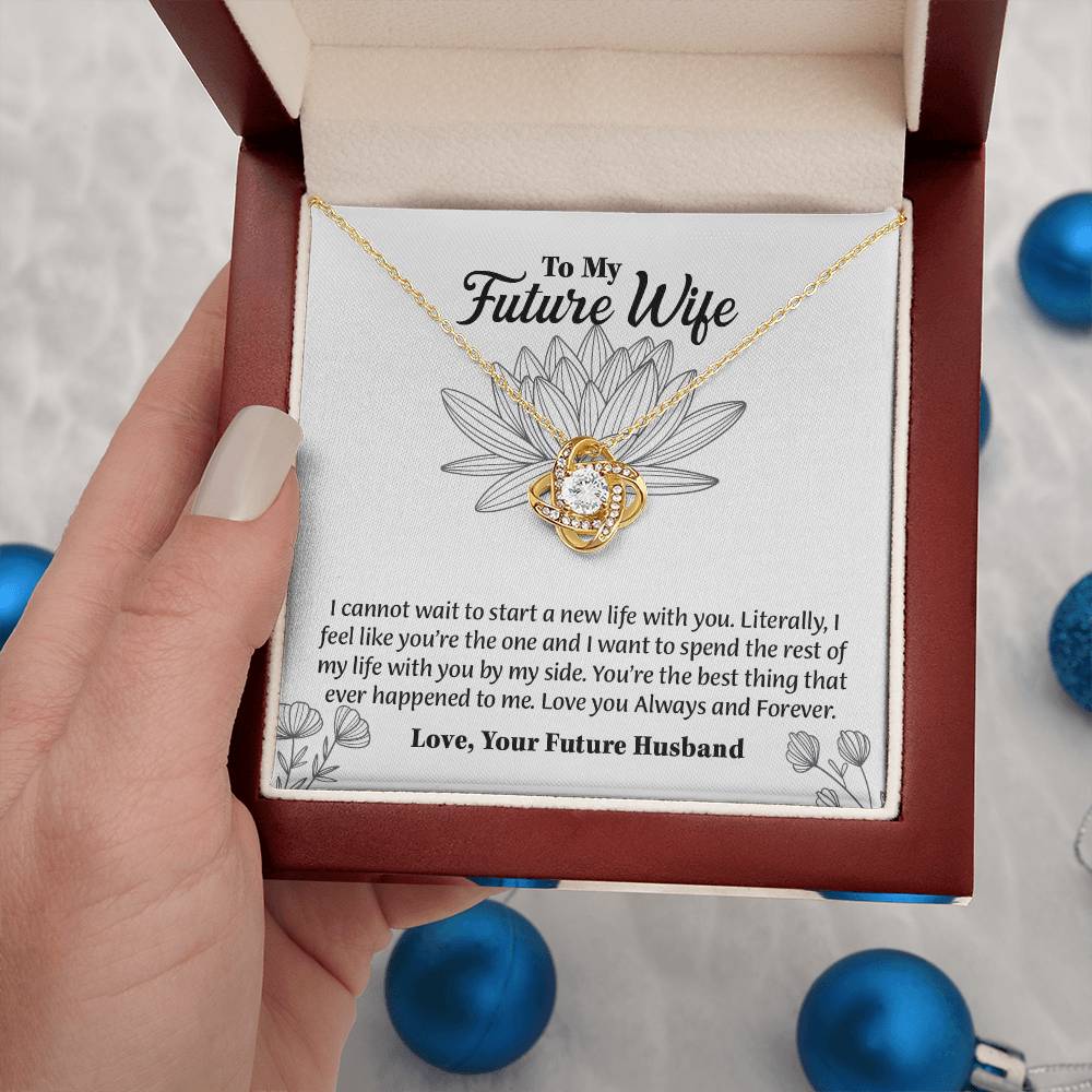 To My Future Wife Love Knot Necklace, Rehearsal Dinner Gift, Sentimental Gift For Bride From Groom, Birthday Gifts For Fiancée