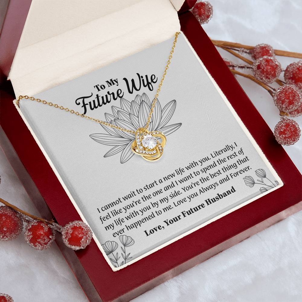 To My Future Wife Love Knot Necklace, Rehearsal Dinner Gift, Sentimental Gift For Bride From Groom, Birthday Gifts For Fiancée