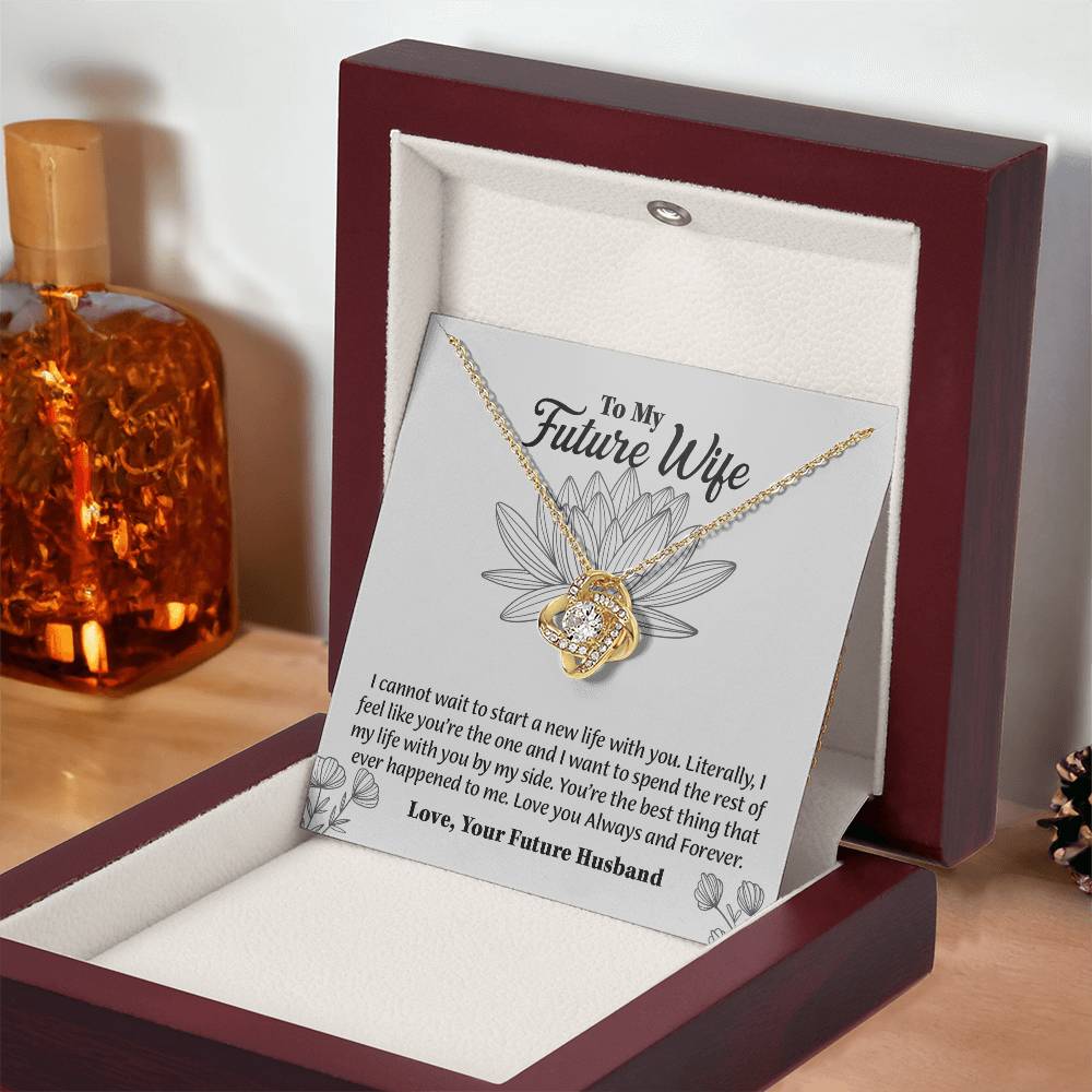 To My Future Wife Love Knot Necklace, Rehearsal Dinner Gift, Sentimental Gift For Bride From Groom, Birthday Gifts For Fiancée