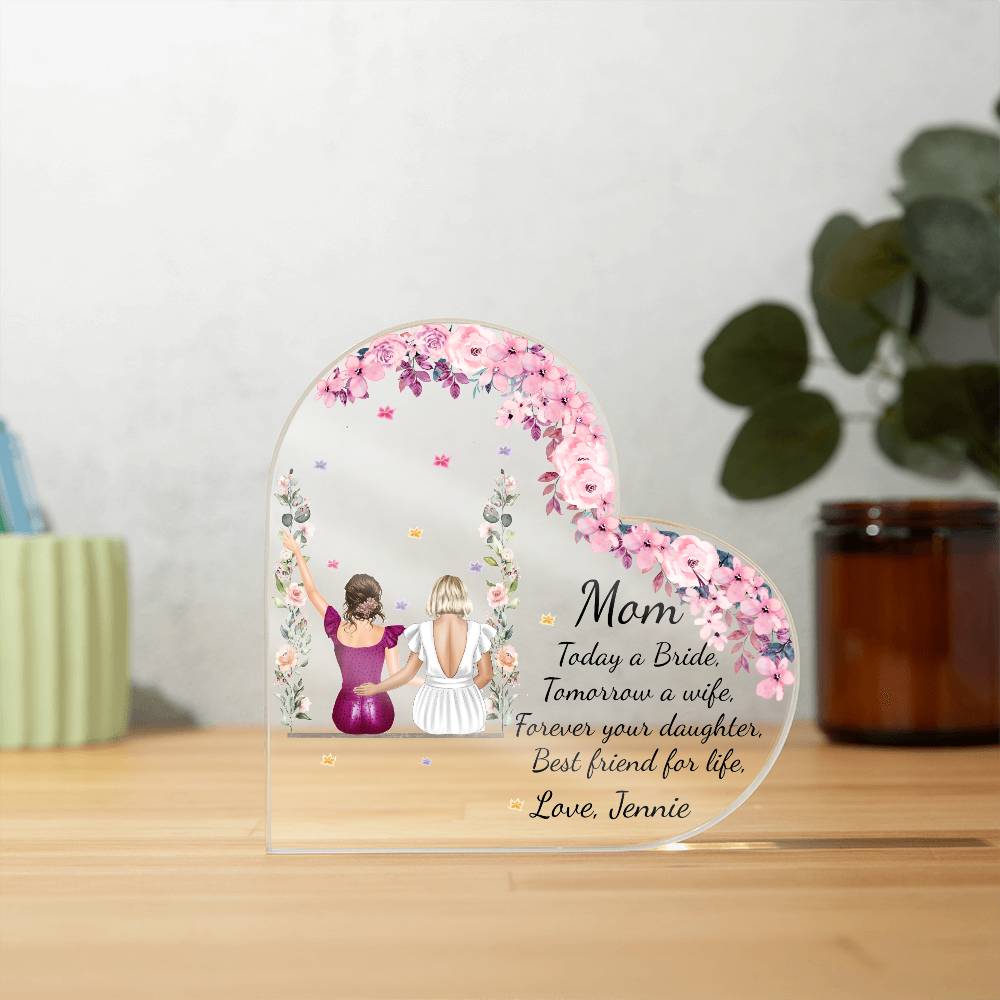 Personalized mother of the bride gift from daughter, wedding gift for mom on the wedding day, mom and daughter Heart Acrylic Plaque