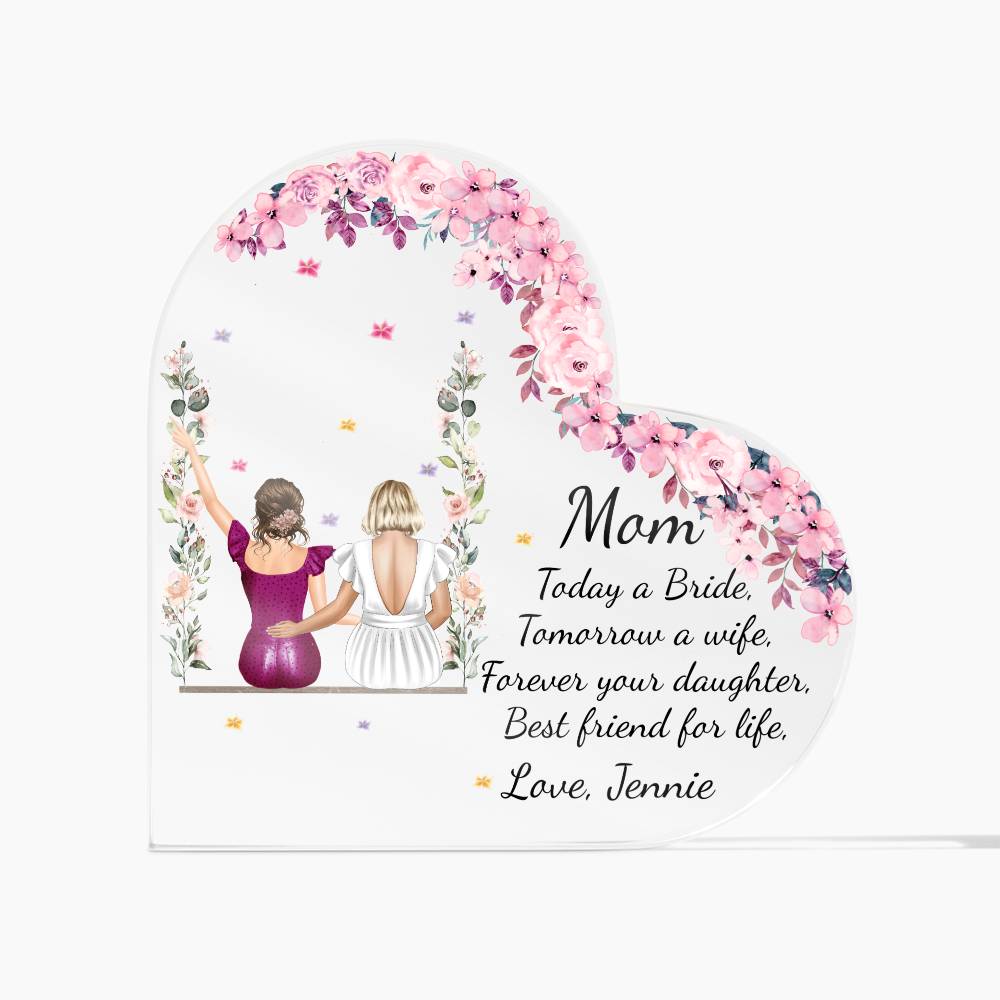 Personalized mother of the bride gift from daughter, wedding gift for mom on the wedding day, mom and daughter Heart Acrylic Plaque