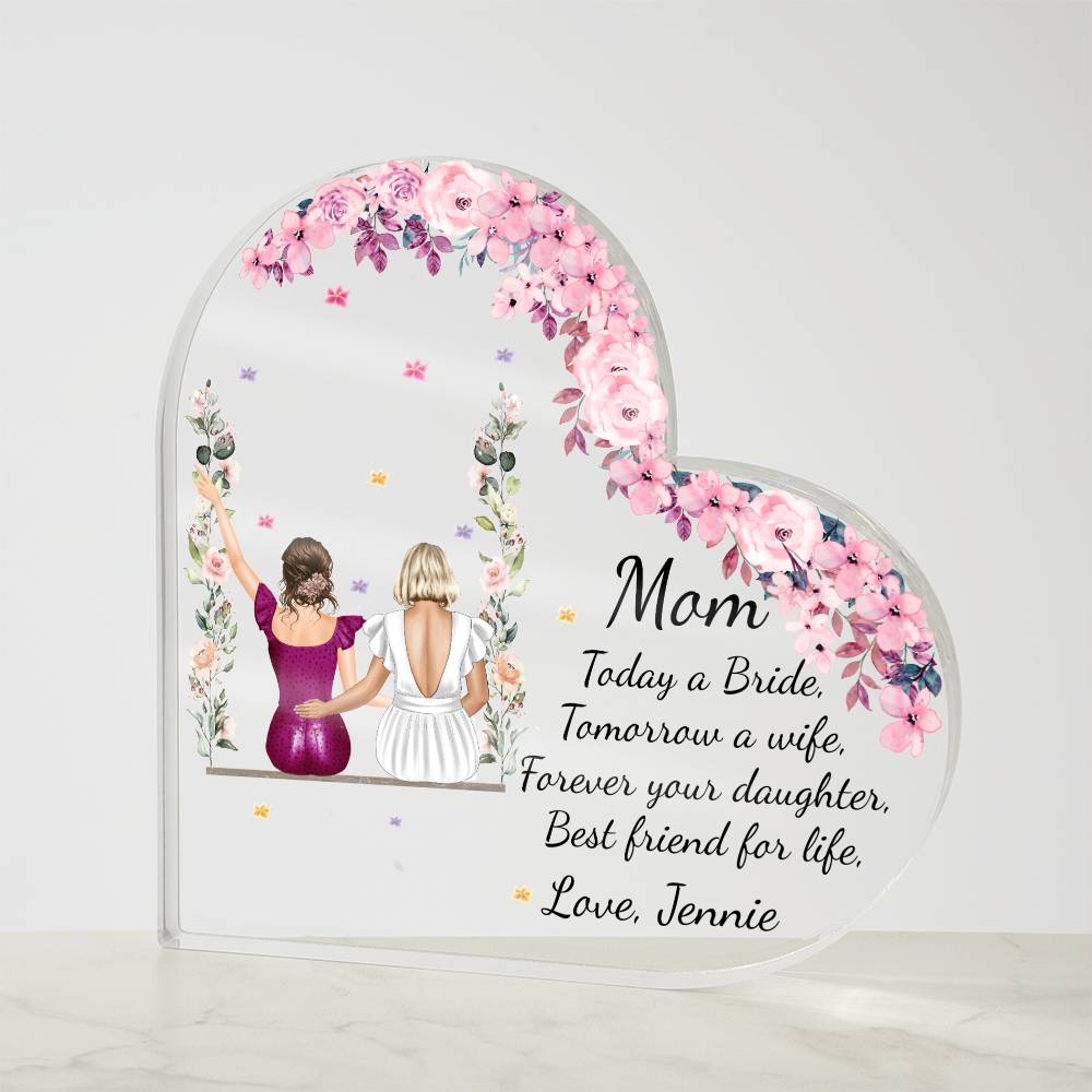 Personalized mother of the bride gift from daughter, wedding gift for mom on the wedding day, mom and daughter Heart Acrylic Plaque