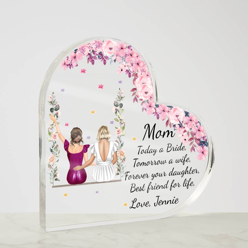 Personalized mother of the bride gift from daughter, wedding gift for mom on the wedding day, mom and daughter Heart Acrylic Plaque